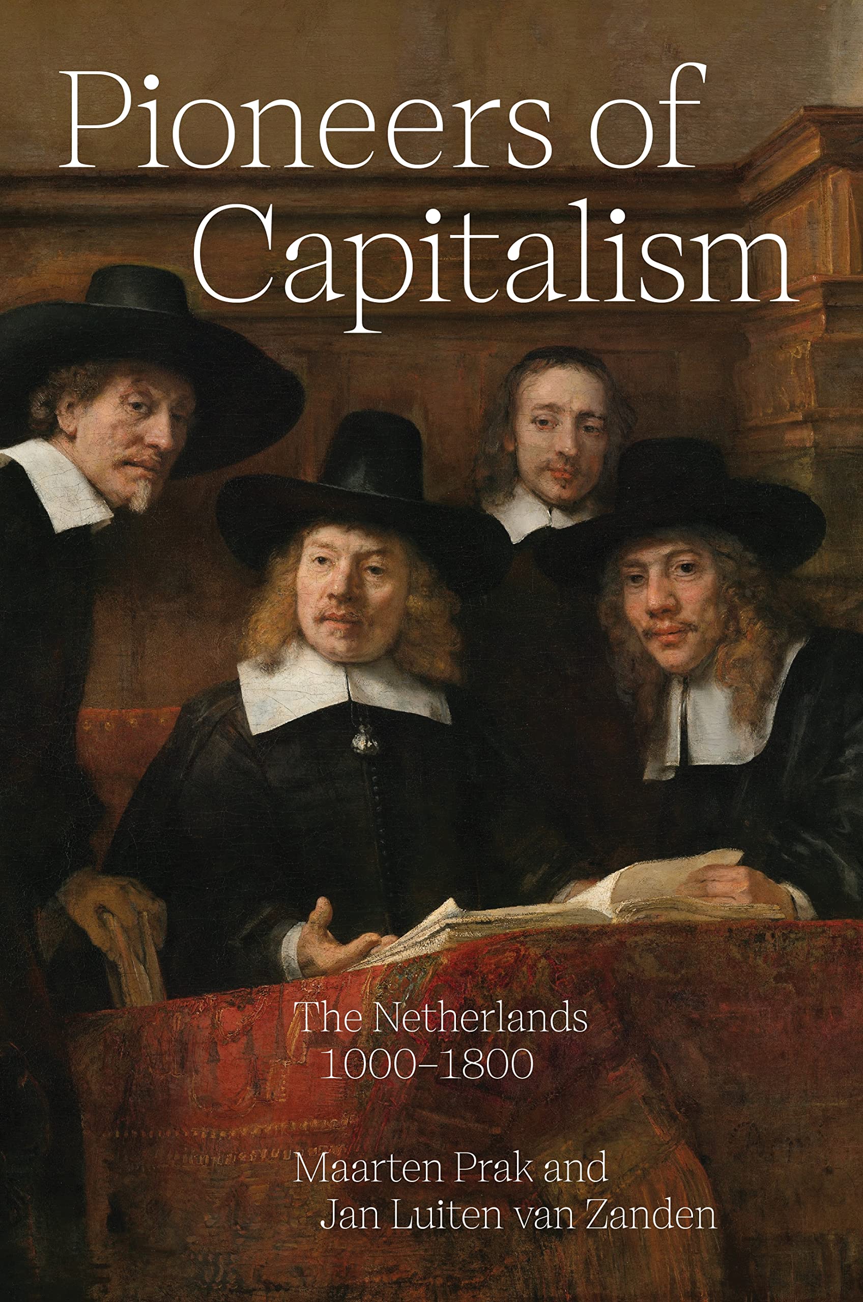 Pioneers of Capitalism: The Netherlands 1000-1800: 120 | Amazon.com.br